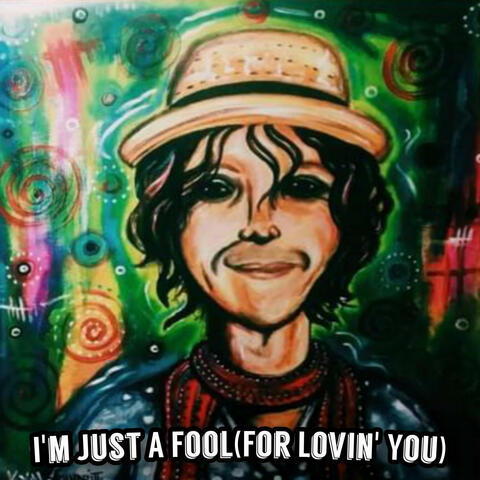 I'm Just A Fool (for lovin' you)