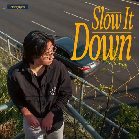 Slow It Down