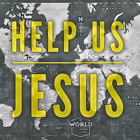 Help Us Jesus