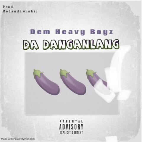 Da Dangalang (feat. Dem Heavy Boyz)