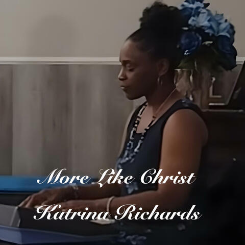 MORE LIKE CHRIST