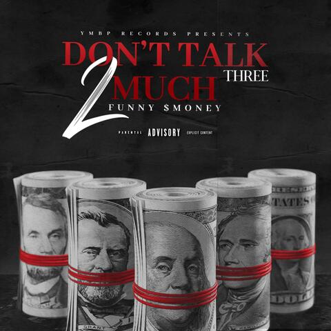 DON'T TALK 2 MUCH, Vol. 3