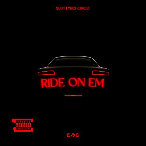 Ride on Em