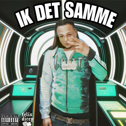 Ik Det Samme