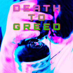 DEATH TO GREED (feat. junebug)