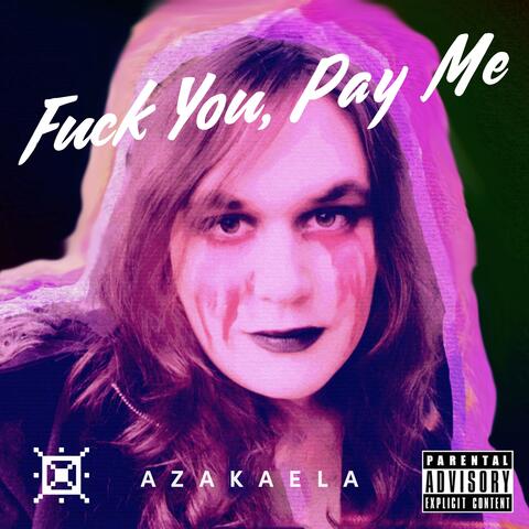 Fuck You, Pay Me.