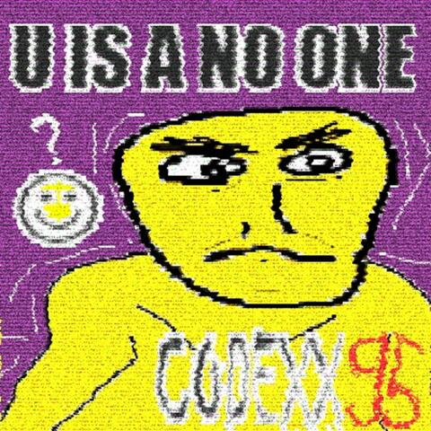 U IS A NO ONE