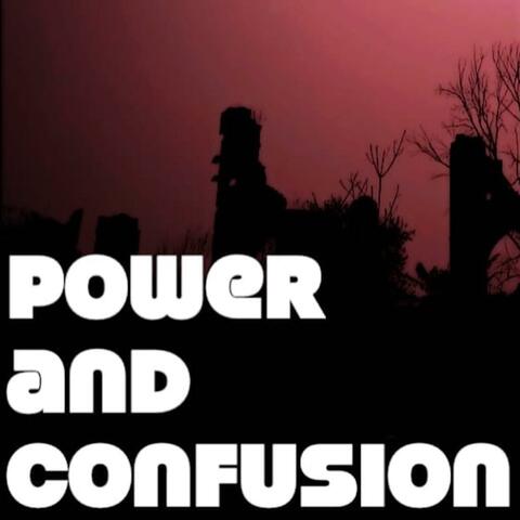 Power And Confusion