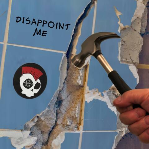Disappoint Me