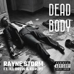 Dead Body (feat. iLL Drew & Kurupt)