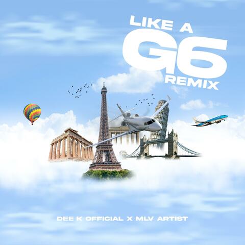 LIKE A G6 (feat. Mlv Artist Leeds)