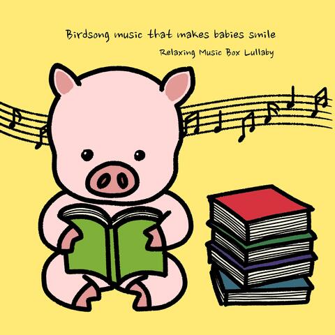 Birdsong music that makes babies smile