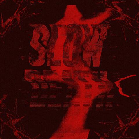 Slow Death