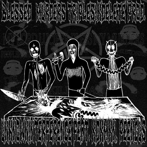 BLESSED_MURDERS (TRIPLESIXDELETE & SLXNDXR PROD.) (feat. XDEMXN & PEENGUS)