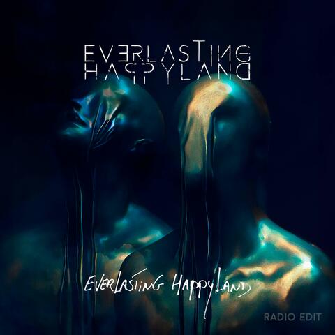 Everlasting Happyland (Radio Edit)