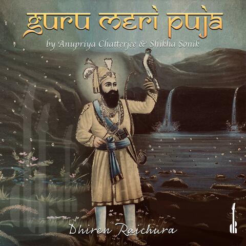 Guru Meri Puja (feat. Anupriya Chatterjee & Shikha Sonik)