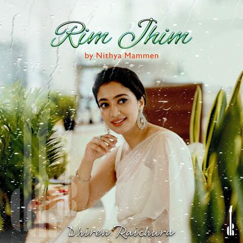 Rim Jhim (feat. Nithya Mammen)