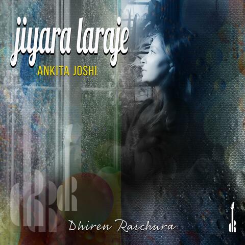 Jiyara Laraje (feat. Ankita Joshi)