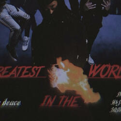 Greastest In The World (feat. HB Deuce & SOM Kel)