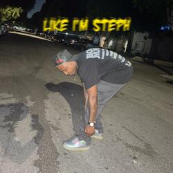 Like I'm Steph