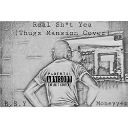Real Shit Yea (Thugz Mansion Freestyle)