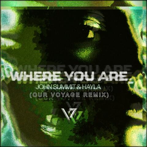 Where You Are (Our Voyage Remix)
