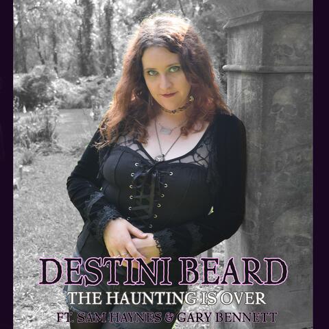 The Haunting Is Over (feat. Destini Beard & Gary Bennett)