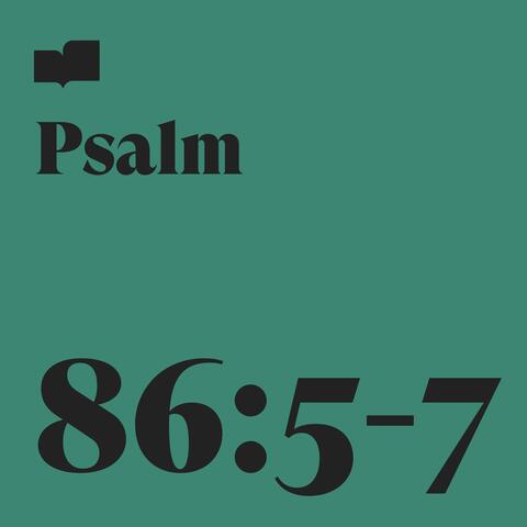 Psalm 86:5-7 (feat. Kristina Meyer & Joel Limpic)