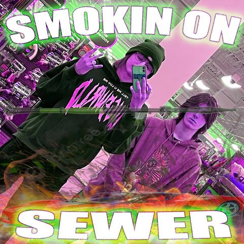 smokin' on sewer (feat. c4ntt)