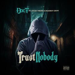 Trust Nobody (feat. Sticky Fingaz & Deadboy Crypt)