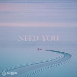 Need You (feat. Chimaya)