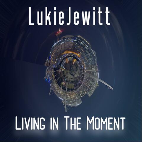 Living in The Moment