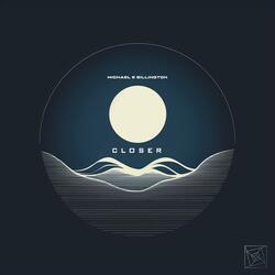 Closer