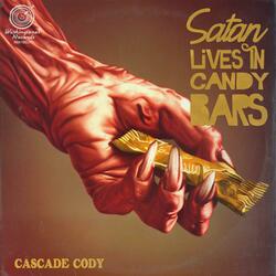 Satan Lives In Candy Bars