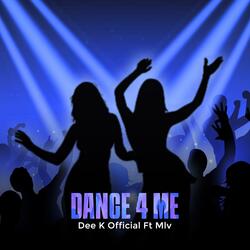 Dance 4 Me (feat. Mlv Artist Leeds)