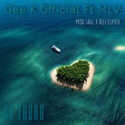 Be There (feat. Mlv Artist Leeds)