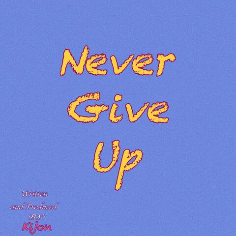 Never Give Up