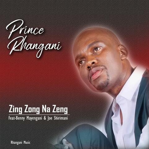 Zing Zong Na Zeng (feat. Benny mayenganI & Dr Joe Shirimani)
