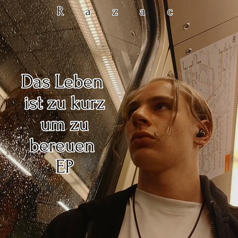 Das Leben ist zu kurz um zu bereuen EP