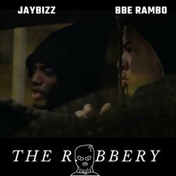 The Robbery (feat. JayBizz)