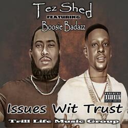 Issues Wit Trust (feat. Boosie Badazz)
