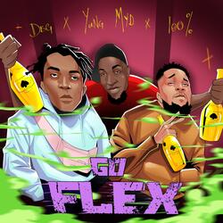Go Flex (feat. YUNGTEE MYB & 100%)