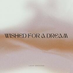 Wished for a Dream
