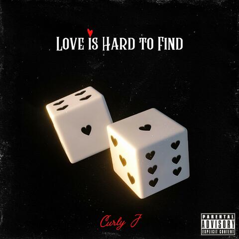 Love is Hard to Find