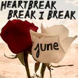 Heartbreak Break I Break