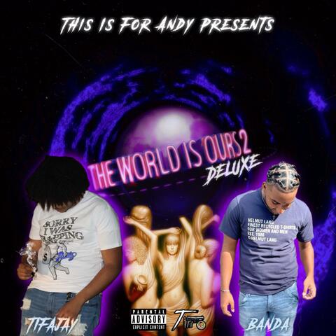 The World Is Ours 2 Deluxe