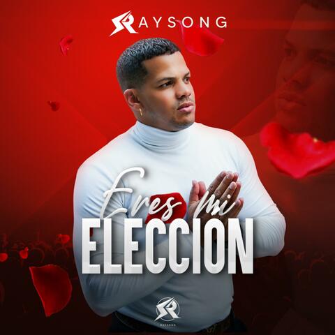 Eres mi elección