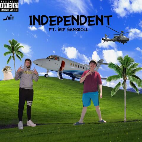 Independent (feat. BSF Bankroll)