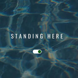 Standing Here