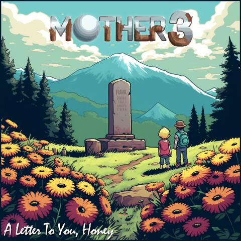 A Letter To You, Honey (From "Mother 3")